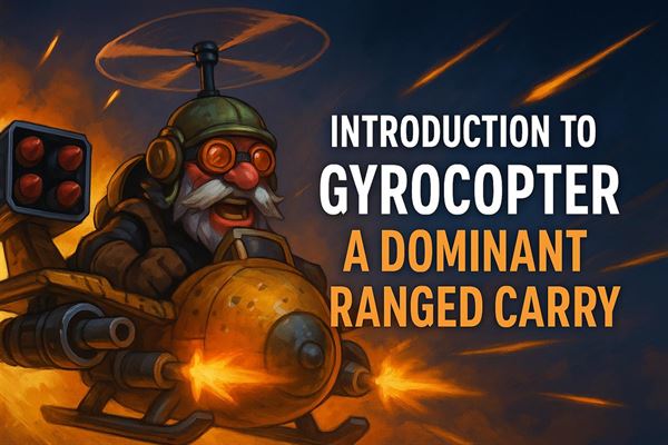 Introduction to gyrocopter - a dominant ranged carry